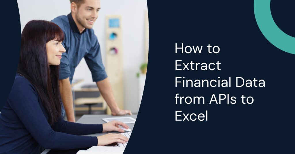 How to Extract Financial Data from APIs to Excel