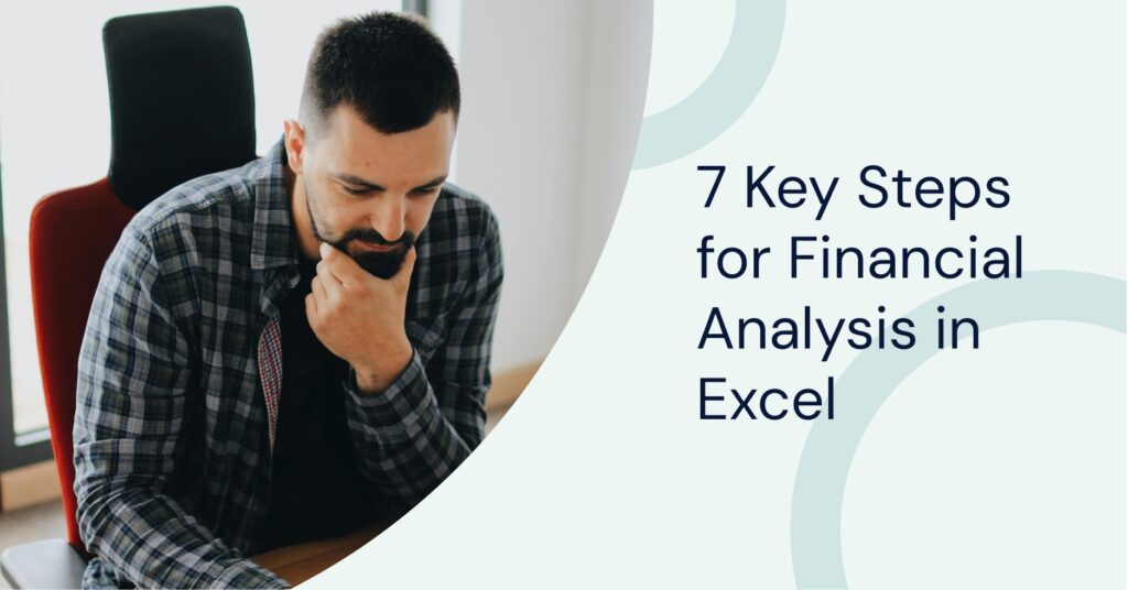 How to Do Financial Analysis in Excel: 7 Key Steps