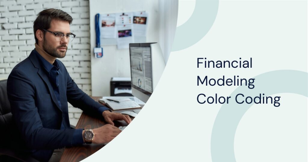 Financial Modeling Color Coding: Mastering Clarity and Consistency