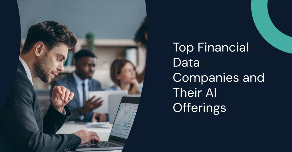 Top Financial Data Companies and Their AI Offerings