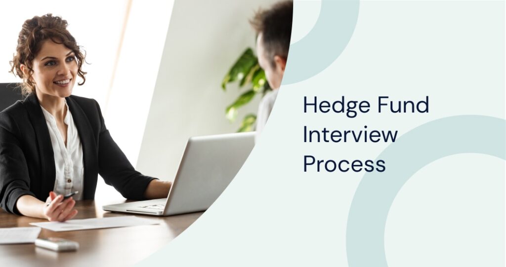 Hedge Fund Interview Process: How should one prepare for hedge fund interviews? & How many rounds are there in a hedge fund interview?