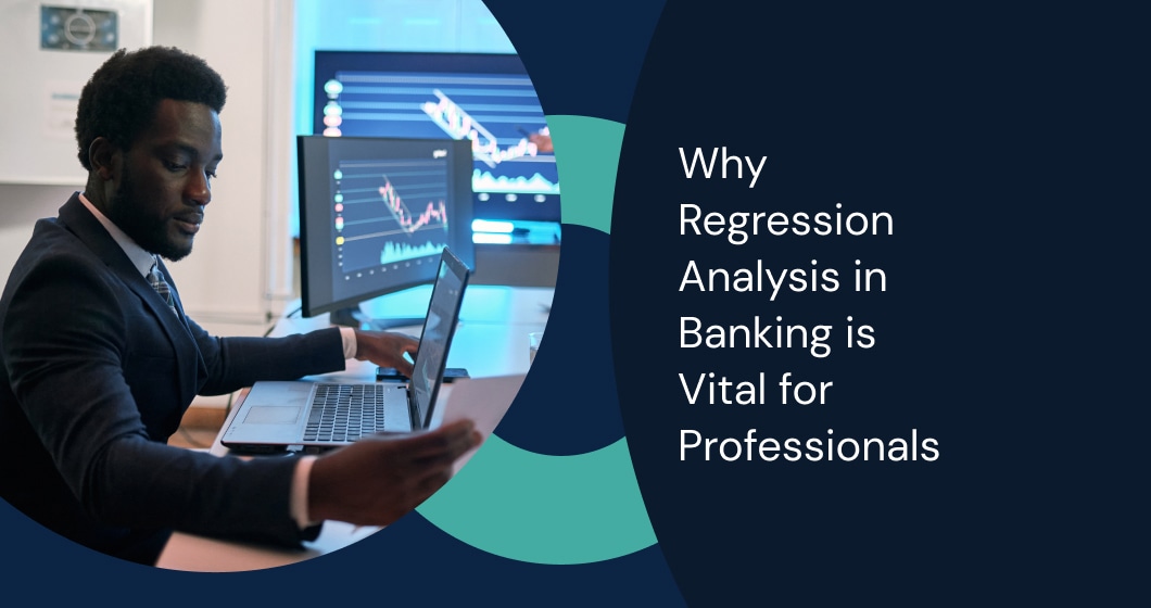 Why Regression Analysis in Banking is Vital for Professionals