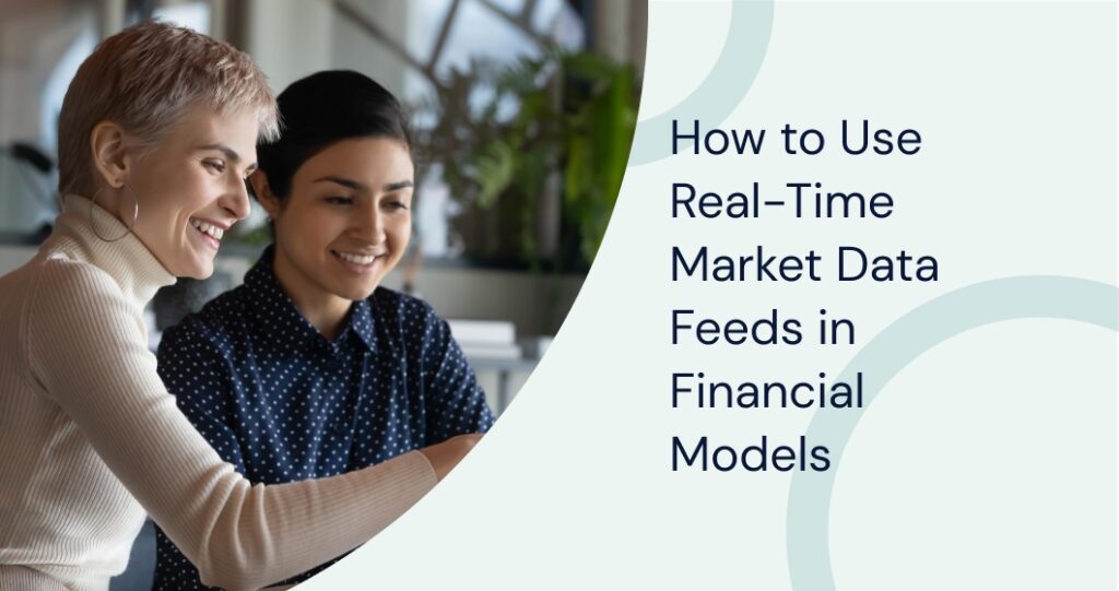 How to Use Real-Time Market Data Feeds in Financial Models