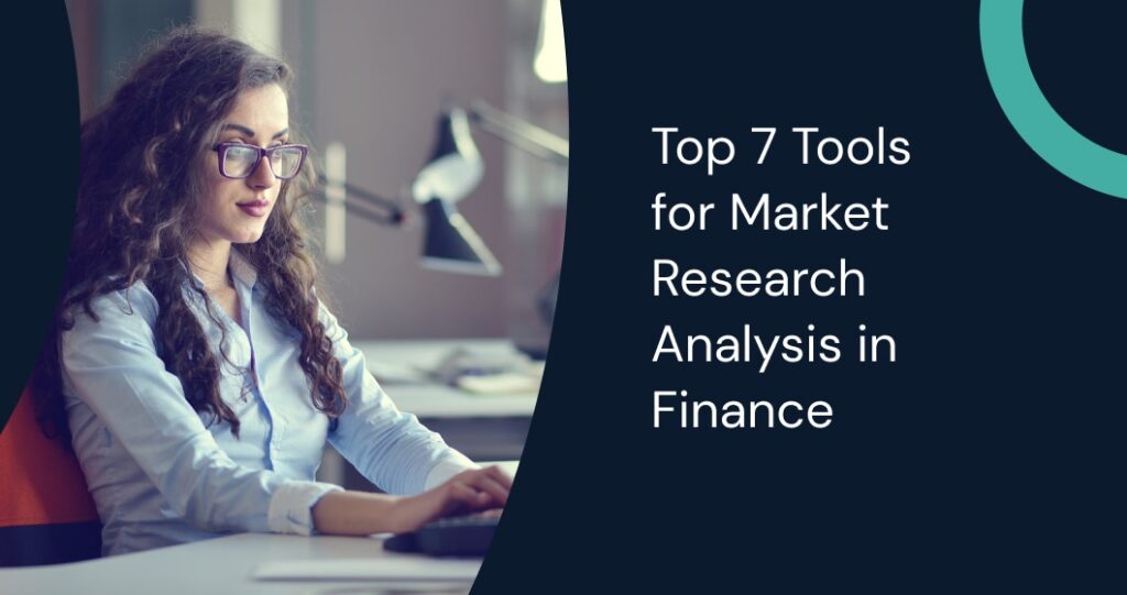 Explore the top tools for market research analysis in finance to enhance decision-making with real-time data and AI-powered insights.