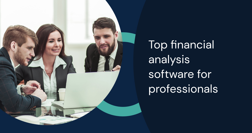 Top financial analysis software for professionals, featuring AI tools for better decision-making and efficiency.